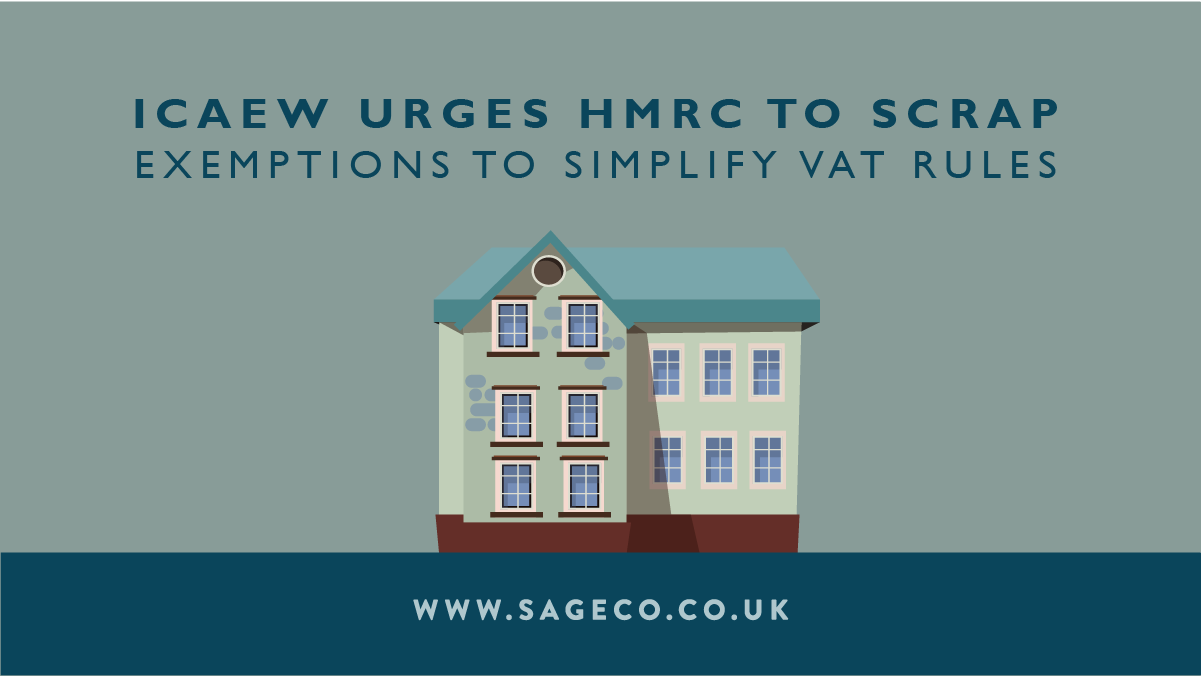 ICAEW urges HMRC to scrap exemptions to simplify VAT rules Blog