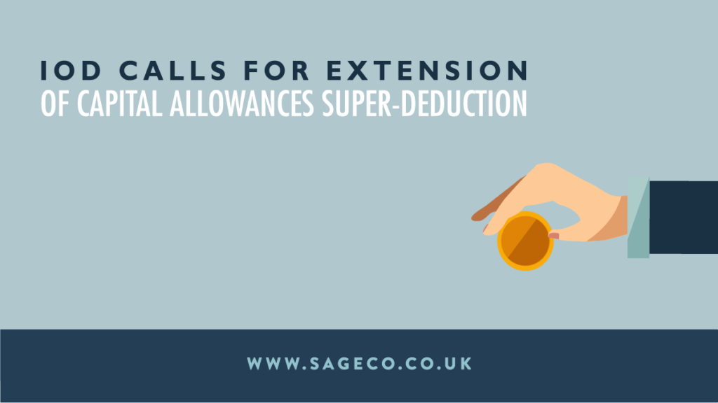 IoD calls for extension of capital allowances superdeduction Sage