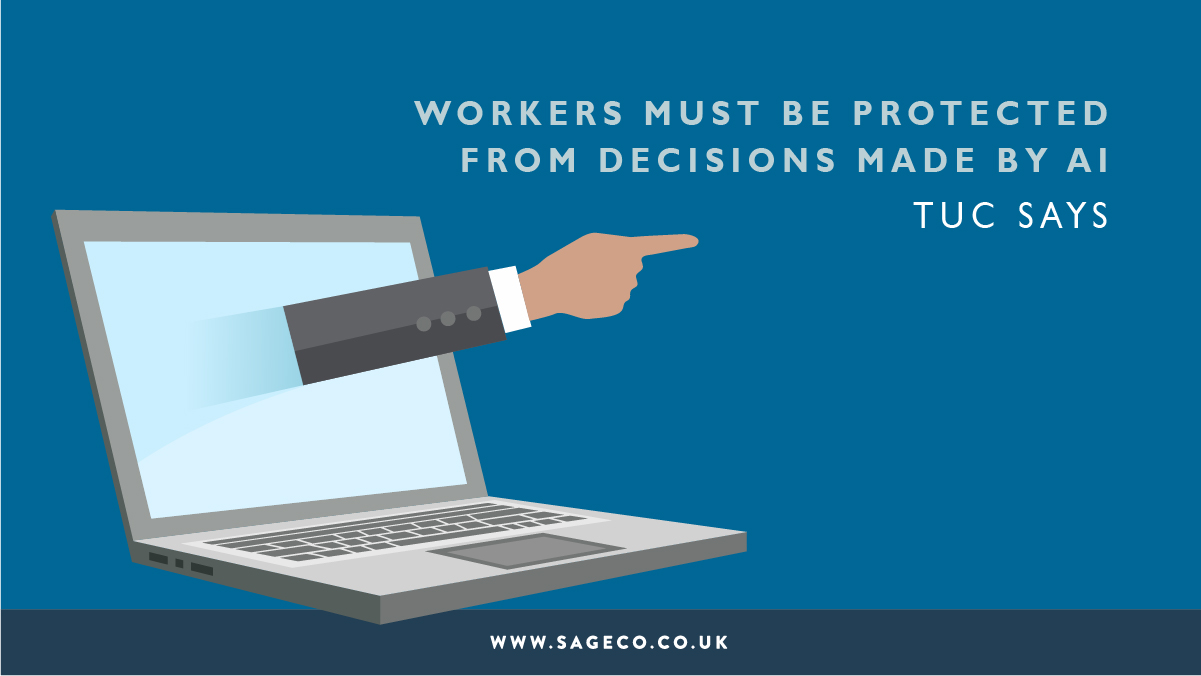 Workers must be protected from decisions made by AI, TUC says - blog